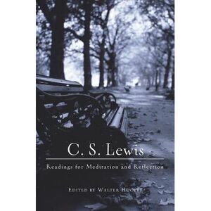C. S. Lewis: Readings for Meditation and Reflection -- C. S. Lewis